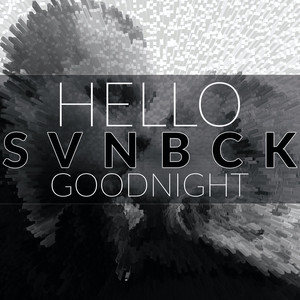 Hello/Goodnight