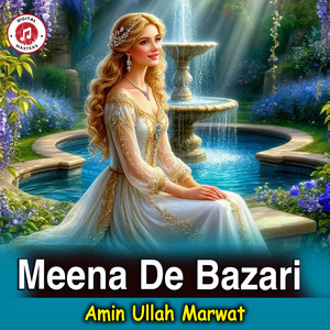 Amin Ullah Marwat - Meena De Bazari