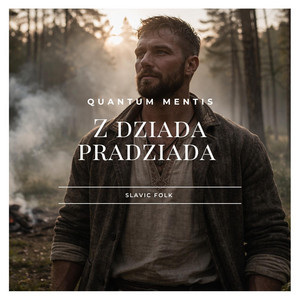 Z dziada pradziada by Quantum Mentis