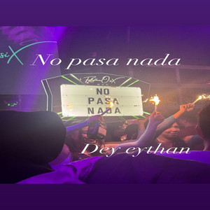 No pasa nada by Dey eythan