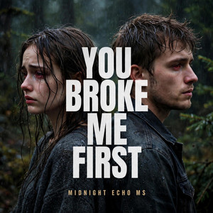 You broke me first by Midnight Echo Ms