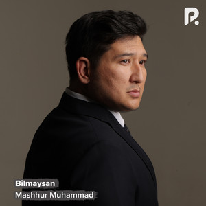 Mashhur Muhammad - Bilmaysan