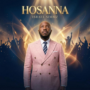 HOSANNA by ISRAEL SIMMZ