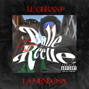 La Mendosa - Balle Réelle X Le Gerant