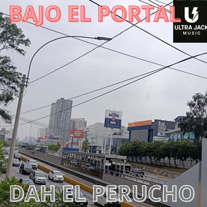 Bajo el Portal by DAH EL PERUCHO