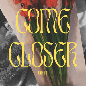 Come Closer by Halhigil