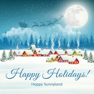 Happy Sunnyland - Happy Holidays