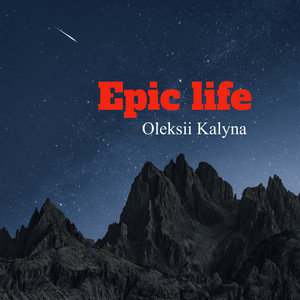 Epic life