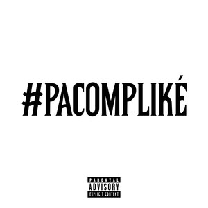 #PACOMPLIKÉ by DadouOGP