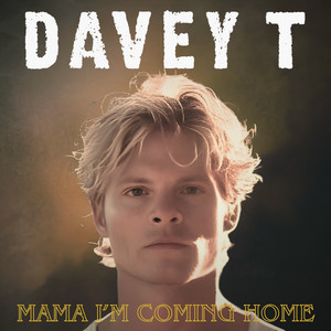 Mama I'm Coming Home
