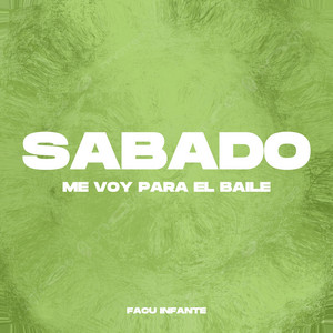 Sabado Me Voy para el Baile