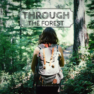 MaxKoMusic - Through the Forest
