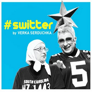 #switter by Verka Serduchka