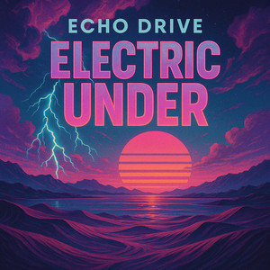 Electric under by Echo Drive3x