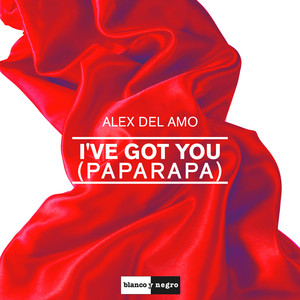 I've Got You (Paparapa) - Radio Edit