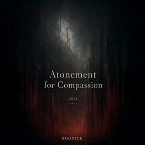 Atonement for Compassion (2012)