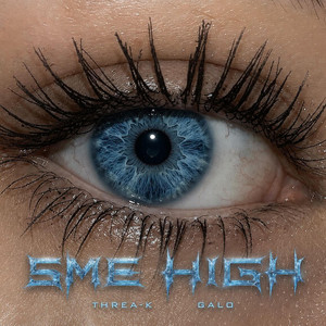 Sme High by THREA-K, gal0