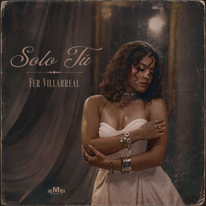 Solo Tú by Fer Villarreal