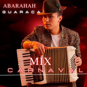 ABRAHAN GUARACA - Mix Carnaval