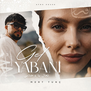 Gel Yabani - Afro House by Mert Tunç