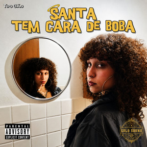 Santa Tem Cara de Boba by Tipo G.Ã.O, Gold Sound SS