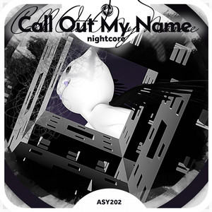 Neko & Tazzy - Call Out My Name- Nightcore