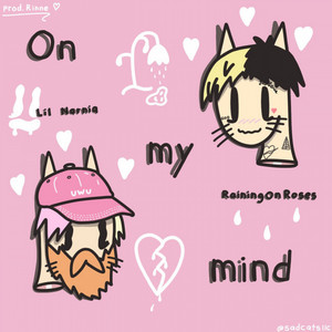 On My Mind by RainingOnRoses, Lil Narnia