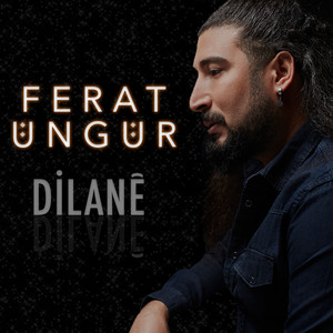 Dilanê by Ferat Üngür