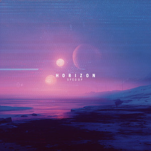 Horizon (Sped Up) by pxlgrm
