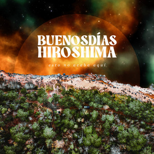 Esto no acaba aquí by Buenos días Hiroshima