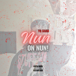 YG Kash - Nun on nun