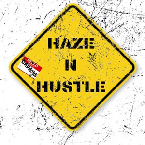 HAZE N HUSTLE