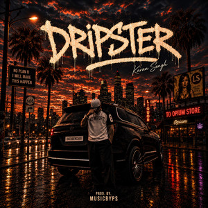 Dripster by Karan Sengh, MusicbyPs