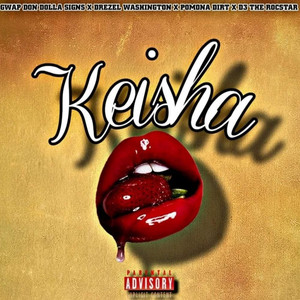 Keisha by Gwap Don Dolla Signs, Drezel Washington, D3 The Rocstar, Pomona Dirt