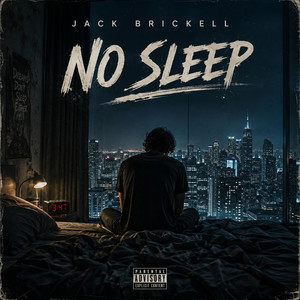 No Sleep by Jack Brickell