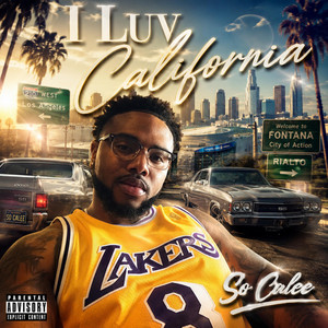 I Luv California by So Calee
