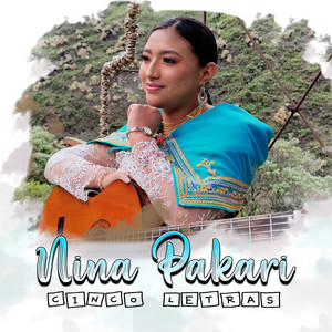 NINA PAKARI - CINCO LETRAS