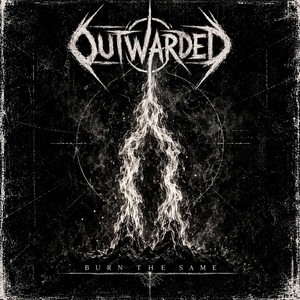 Burn the Same by Outwarded