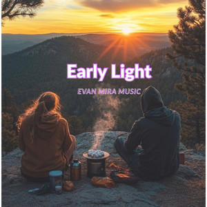 Evan Mira Music - Early Light