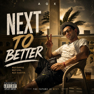 NEXT TO BETTER by AGX