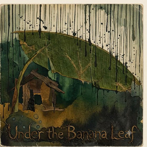 Under the Banana Leaf by LEANDRO POP