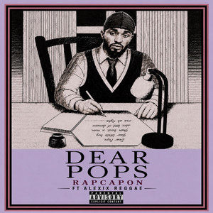 Dear Pops by Rapcapon, Alexix Reggae