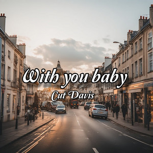 With You Baby