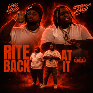 RITE BACK AT IT by Uno Loso, HeadHuncho Amir