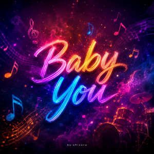 Baby You by Shizuru