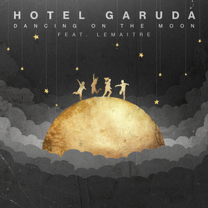 Dancing On The Moon by Hotel Garuda, Lemaitre