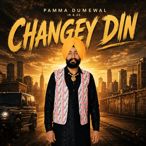 Changey Din by Pamma Dumewal