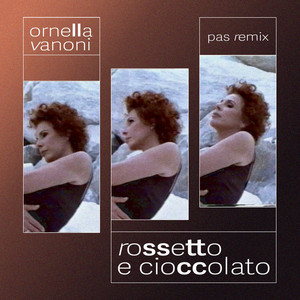 Ornella Vanoni - Rossetto e Cioccolato (PAS REMIX) [Extended Mix]