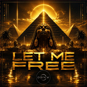 Let Me Free by DEIV V