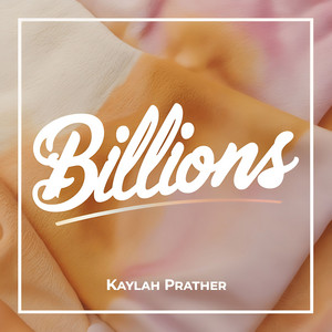 Billions by Kaylah Prather